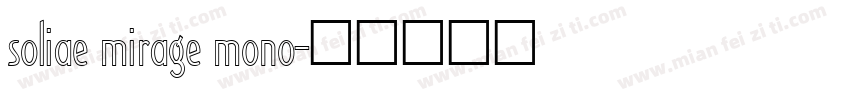soliae mirage mono字体转换